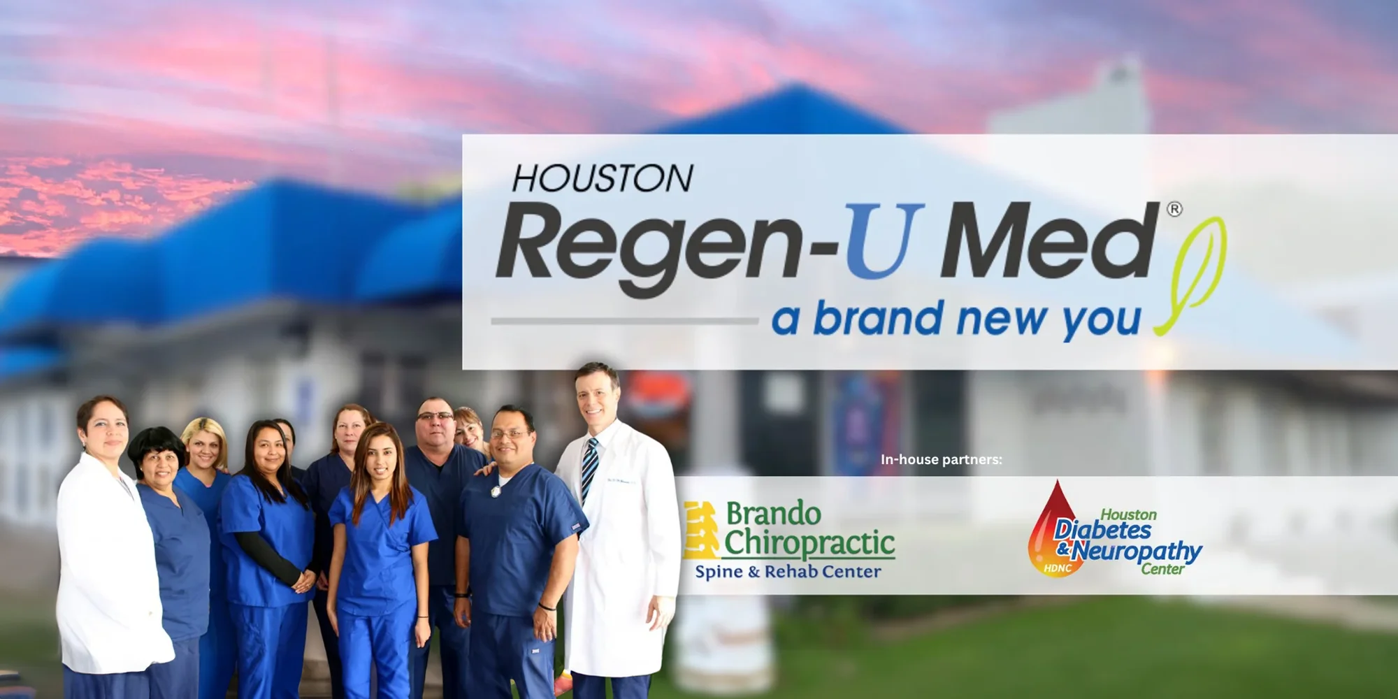 Regenerative Medicine Houston TX Ismael Diaz The Regen-U Med team standing outside of the office. The graphic includes logos for Regen-U Med and their affiliate clinics